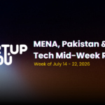 MENA, Pakistan & GCC Tech Roundup | Week of July 14-22, 2026