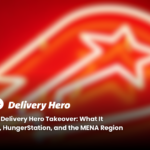 Uber’s $13.7 Billion Delivery Hero Takeover: What It Means for Talabat, HungerStation, and the MENA Region